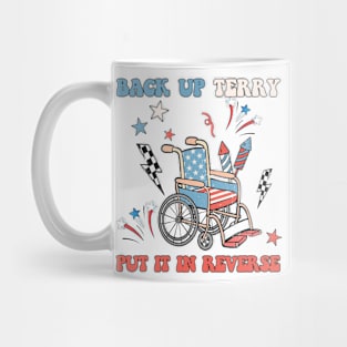 Back Up Terry Put It In Reverse Firework Vintage 4th Of July Mug